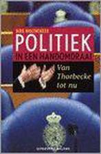 Politiek in een handomdraai 9789050186162 D. Wolthekker, Boeken, Verzenden, Zo goed als nieuw, D. Wolthekker