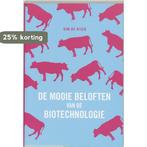 De mooie beloften van de biotechnologie 9789085710332, Verzenden, Zo goed als nieuw, K. de Rijck