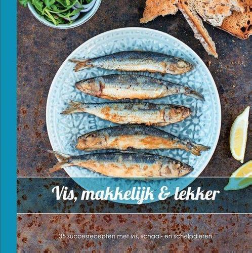 Boek Vis, makkelijk & lekker 9789492440099, Boeken, Kookboeken, Zo goed als nieuw, Verzenden