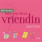 Voor een lieve vriendin 9789020976144 K. Claes, Verzenden, Zo goed als nieuw, K. Claes