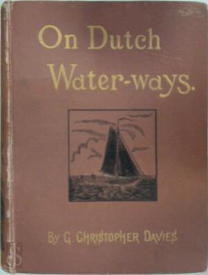 On Dutch Waterways. The cruise of the S.S. Atalanta on the, Boeken, Taal | Overige Talen, Verzenden
