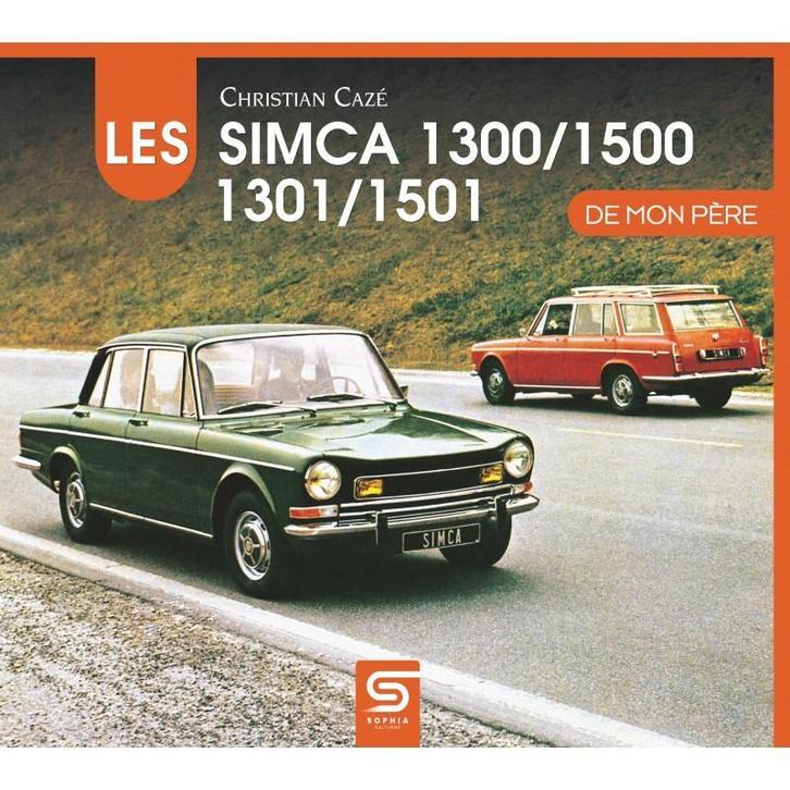 Les Simca 1300/1500, 1301/1501 de mon pere, Boeken, Auto's | Boeken, Algemeen, Nieuw, Verzenden