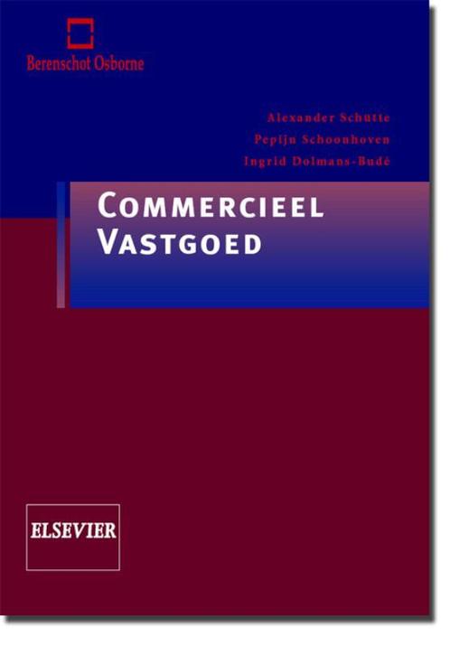 Commercieel vastgoed 9789058950062 A. Schutte, Boeken, Economie, Management en Marketing, Zo goed als nieuw, Verzenden