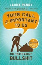 Your Call Is Important to Us: The Truth About Bullshit by, Boeken, Humor, Gelezen, Laura Penny, Verzenden