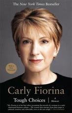 Tough choices: a memoir by Carly Fiorina (Paperback), Verzenden, Gelezen, Carly Fiorina