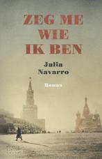 Zeg me wie ik ben 9789028424975 Julia Navarro, Boeken, Verzenden, Gelezen, Julia Navarro