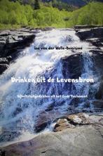 Drinken uit de Levensbron 9789402172270, Gelezen, Ina van der Welle-Boersma, Verzenden