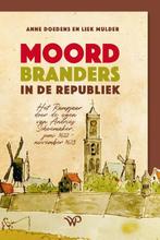 Moordbranders in de Republiek 9789462497986 Anne Doedens, Boeken, Verzenden, Gelezen, Anne Doedens