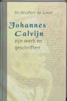 Johannes Calvijn, Zijn Werk En Zijn Geschriften