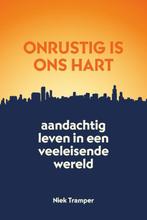 Onrustig is ons hart 9789088972768 Niek Tramper, Verzenden, Zo goed als nieuw, Niek Tramper
