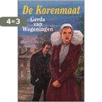 De korenmaat / VCL-serie 9789024218370 Gerda van Wageningen, Verzenden, Gelezen, Gerda van Wageningen