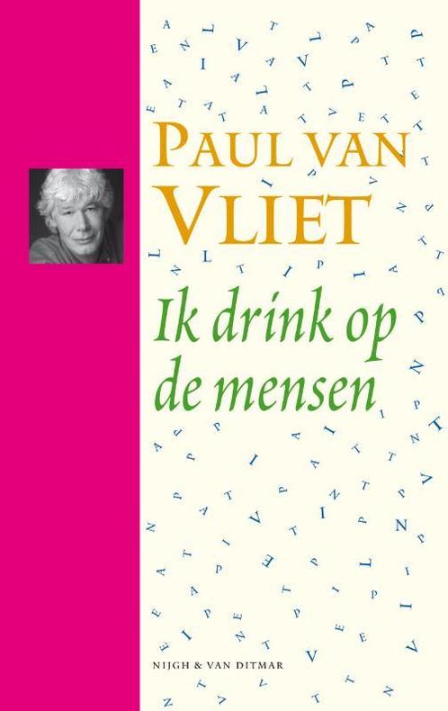Ik Drink Op De Mensen Met Cd 9789038893655 Paul van Vliet, Boeken, Literatuur, Gelezen, Verzenden