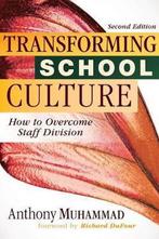 Transforming School Culture: How to Overcome Staff Division, Verzenden, Zo goed als nieuw, Anthony Muhammad