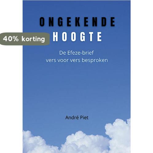 Ongekende Hoogte 9789462664869 André Piet, Boeken, Godsdienst en Theologie, Zo goed als nieuw, Verzenden