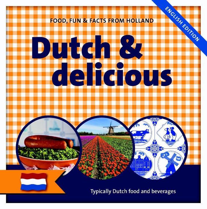 Dutch & delicious 9789461887276, Boeken, Kookboeken, Gelezen, Verzenden
