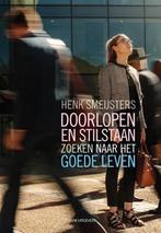 Doorlopen en stilstaan 9789492538611 Henk Smeijsters, Verzenden, Zo goed als nieuw, Henk Smeijsters