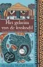 Geheim Van De Krokodil 9789024552122 A. MacCall Smith, Boeken, Verzenden, Gelezen, A. MacCall Smith