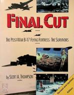 Final Cut: The Post War B-17 Flying Fortress: The Survivors, Nieuw, Verzenden