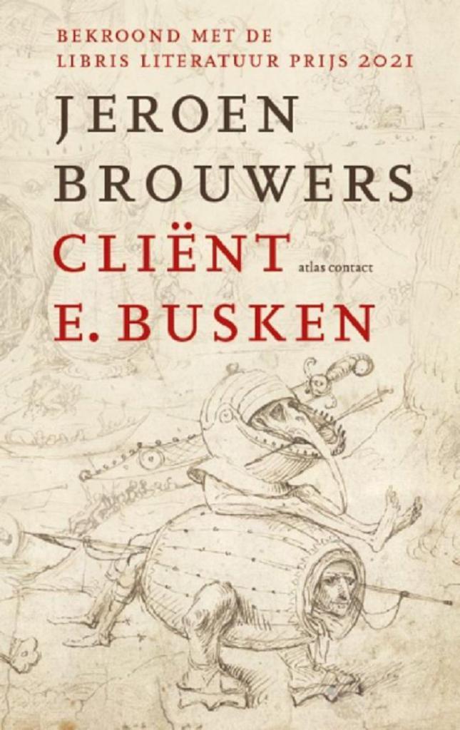 Cliënt E. Busken 9789025473631 Jeroen Brouwers, Boeken, Literatuur, Zo goed als nieuw, Verzenden