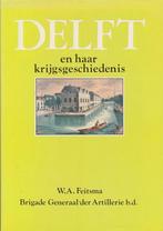 Delft en haar krijgsgeschiedenis 9789061205951 Feitsma, Verzenden, Gelezen, Feitsma