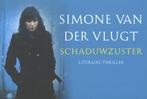 Schaduwzuster / Dwarsligger / 62 9789049802134, Verzenden, Gelezen, Simone van der Vlugt