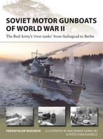 9781472857217 New Vanguard- Soviet Motor Gunboats of Worl..., Verzenden, Nieuw, Przemyslaw Budzbon
