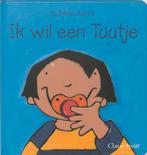 Ik Wil Een Tuutje 9789044802207 Kathleen Amant, Boeken, Kinderboeken | Baby's en Peuters, Verzenden, Gelezen, Kathleen Amant