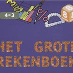 Het grote rekenboek 9789077990445, Boeken, Schoolboeken, Verzenden, Gelezen