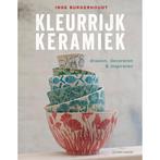 Forte Boek - Kleurrijk keramiek Inge Burgerhoudt, Boeken, Ophalen of Verzenden, Zo goed als nieuw