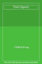 Trial (Signet) By Clifford Irving., Clifford Irving, Zo goed als nieuw, Verzenden