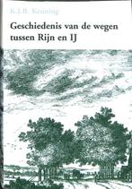 Geschiedenis van de wegen tussen Rijn en IJ 9789066130142, Boeken, Overige Boeken, Gelezen, K.J.B. Keuning, Verzenden