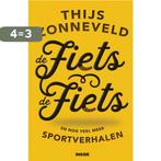 De fiets, de fiets en andere sportverhalen 9789048850389, Verzenden, Zo goed als nieuw, Thijs Zonneveld