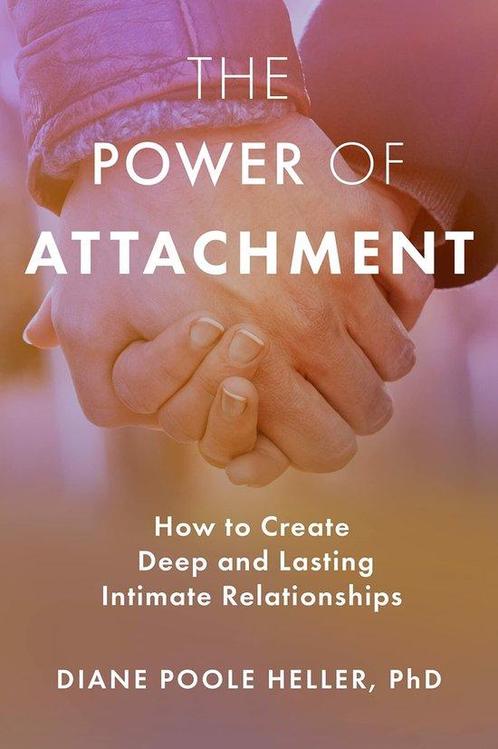 9781622038251 The Power of Attachment Diane Poole Heller, Boeken, Studieboeken en Cursussen, Nieuw, Verzenden