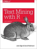 Text Mining with R 9781491981658, Zo goed als nieuw