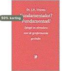 FUNDAMENTALIST FUNDAMENTEEL 9789050307505 J.H. Velema, Verzenden, Gelezen, J.H. Velema