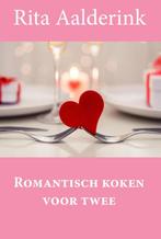 Romantisch koken voor twee 9789087595470 Rita Aalderink, Verzenden, Gelezen, Rita Aalderink