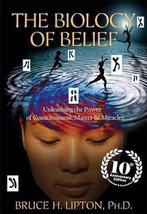 The Biology of Belief 10th Anniversary Edition 9781401948917, Verzenden, Gelezen, Bruce H. Lipton