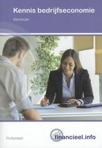 Kennis bedrijfseconomie / Werkboek / Financieel.info, Boeken, Verzenden, Gelezen, Ad Bakker
