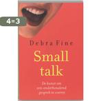 Smalltalk 9789068342086 Debrah Fine, Boeken, Verzenden, Zo goed als nieuw, Debrah Fine