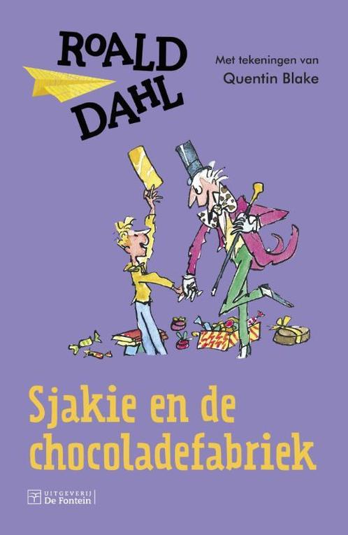 Sjakie en de chocoladefabriek 9789026139413 Roald Dahl, Boeken, Kinderboeken | Kleuters, Zo goed als nieuw, Verzenden