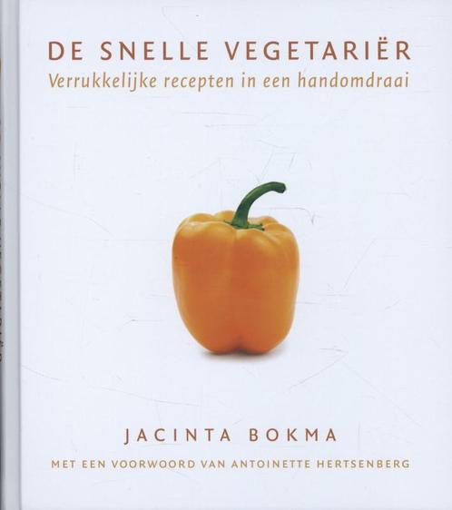 De snelle vegetariër 9789045200507 Jacinta Bokma, Boeken, Kookboeken, Gelezen, Verzenden