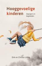 9789083356570 Hooggevoelige kinderen Christa & Dirk Luling, Boeken, Studieboeken en Cursussen, Verzenden, Nieuw, Christa & Dirk Luling