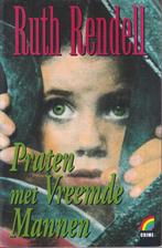 Praten met vreemde mannen / Rainbow crime / 11 9789067665315, Verzenden, Gelezen, Ruth Rendell
