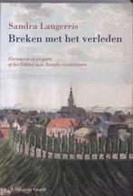 Breken met het verleden 9789460040368 Sandra Langereis, Verzenden, Gelezen, Sandra Langereis