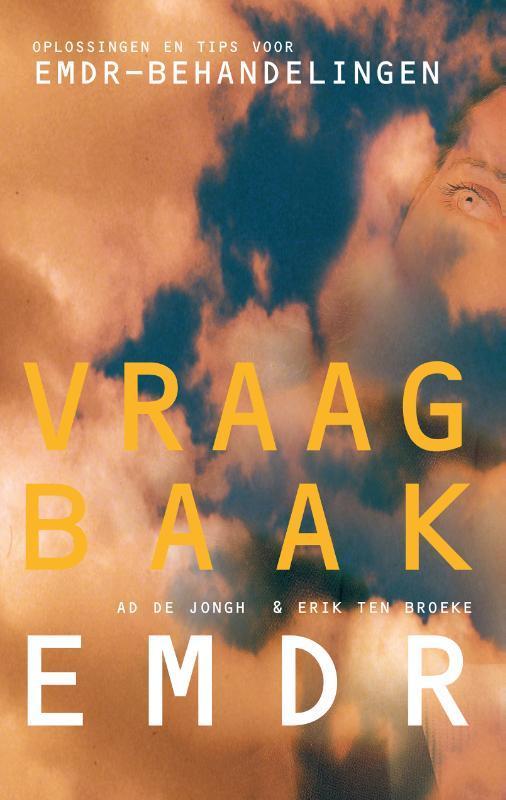 Vraagbaak EMDR 9789026522437 Ad de Jongh, Boeken, Psychologie, Zo goed als nieuw, Verzenden