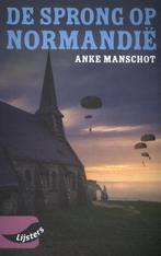 De sprong op Normandië / 2020 / Jonge lijsters 9789001735104, Boeken, Verzenden, Zo goed als nieuw, Anke Manschot