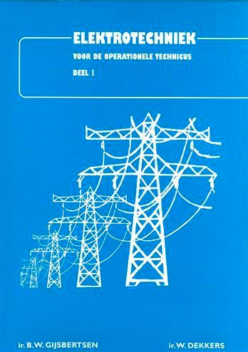 1 Elektrotechniek voor de operationele technic 9789070625443, Boeken, Studieboeken en Cursussen, Zo goed als nieuw, Verzenden