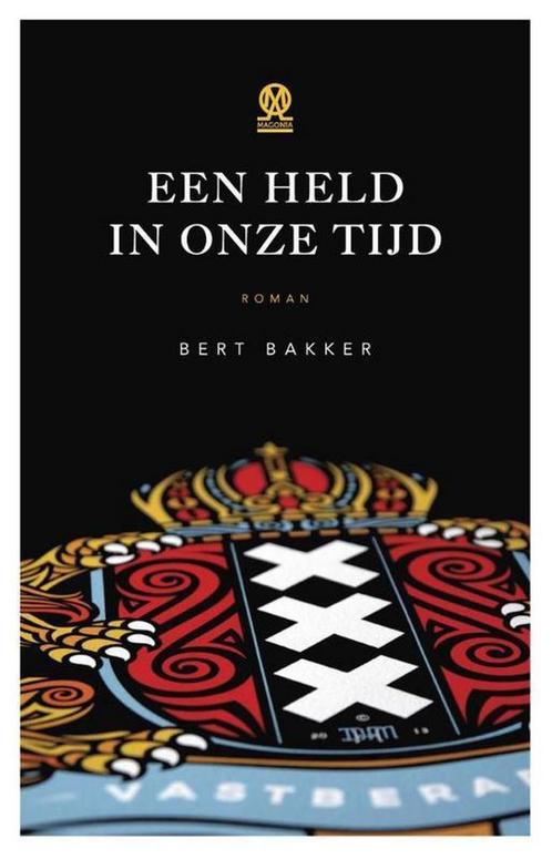 Een held in onze tijd 9789492241146 Bert Bakker, Boeken, Romans, Gelezen, Verzenden