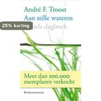 Aan stille wateren 9789023915638 A.F. Troost, Boeken, Verzenden, Gelezen, A.F. Troost