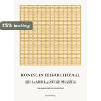 Koningin Elisabethzaal 9789464366822 Hedwige Baeck-Schilders, Boeken, Muziek, Verzenden, Gelezen, Hedwige Baeck-Schilders